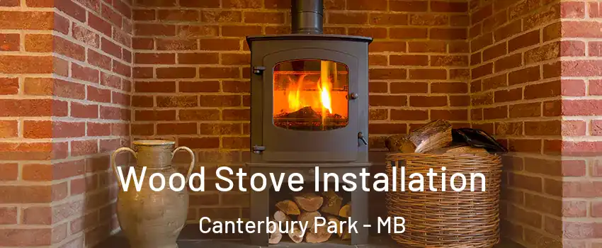  Wood Stove Installation Canterbury Park - MB