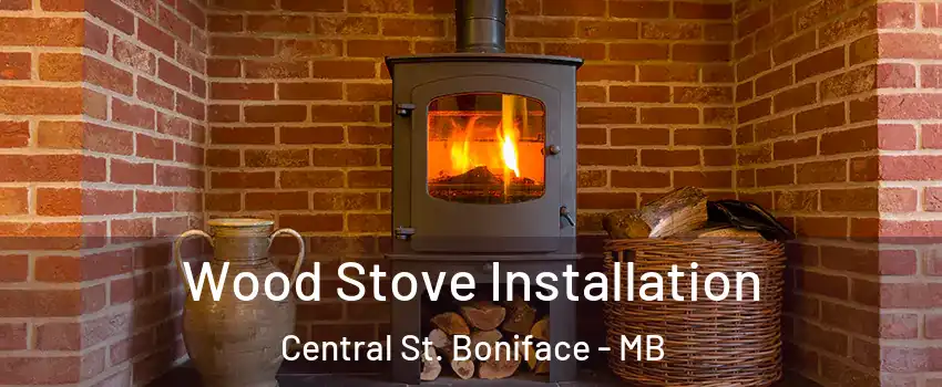  Wood Stove Installation Central St. Boniface - MB
