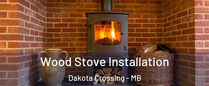  Wood Stove Installation Dakota Crossing - MB