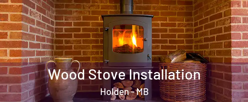  Wood Stove Installation Holden - MB