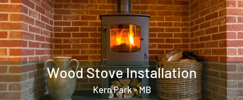  Wood Stove Installation Kern Park - MB