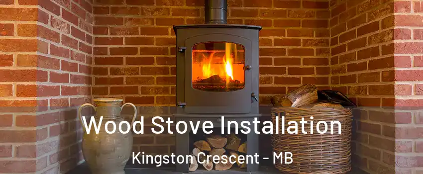  Wood Stove Installation Kingston Crescent - MB