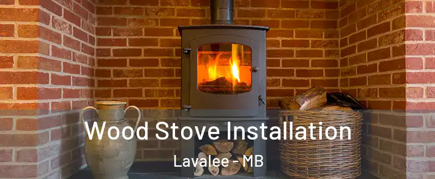  Wood Stove Installation Lavalee - MB