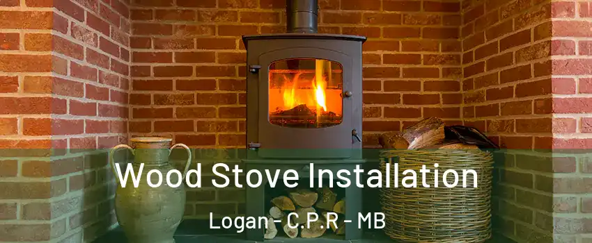  Wood Stove Installation Logan - C.P.R - MB