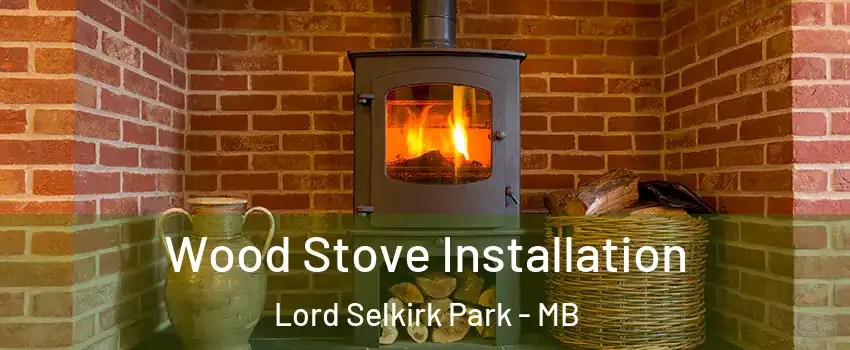  Wood Stove Installation Lord Selkirk Park - MB