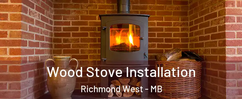  Wood Stove Installation Richmond West - MB