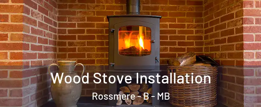  Wood Stove Installation Rossmere - B - MB