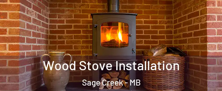 Wood Stove Installation Sage Creek - MB