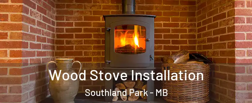 Wood Stove Installation Southland Park - MB