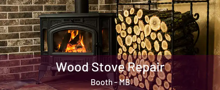  Wood Stove Repair Booth - MB