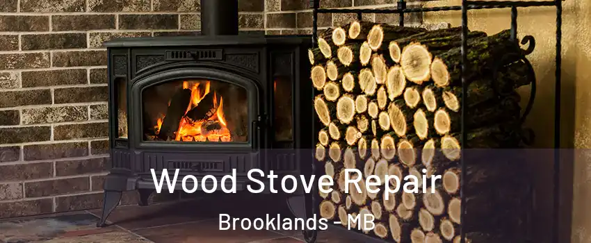  Wood Stove Repair Brooklands - MB