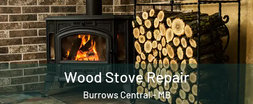  Wood Stove Repair Burrows Central - MB