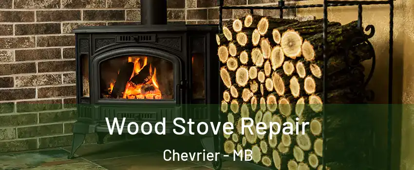  Wood Stove Repair Chevrier - MB