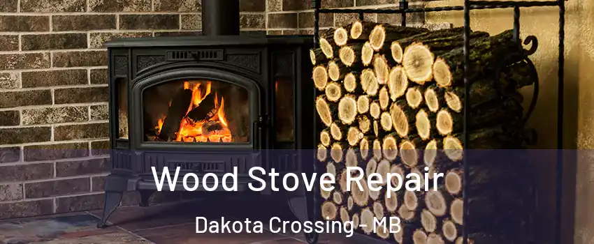  Wood Stove Repair Dakota Crossing - MB