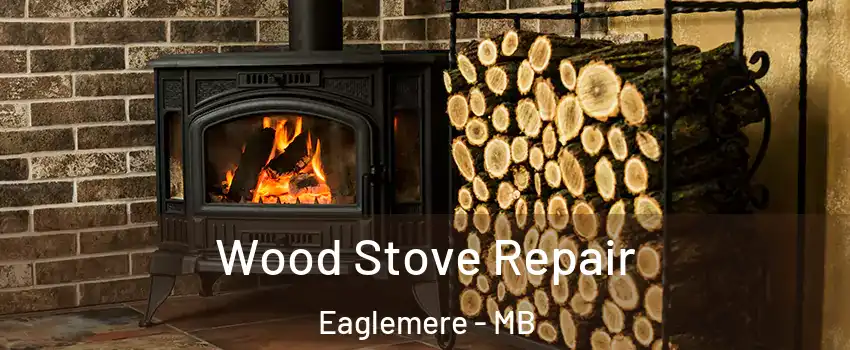  Wood Stove Repair Eaglemere - MB