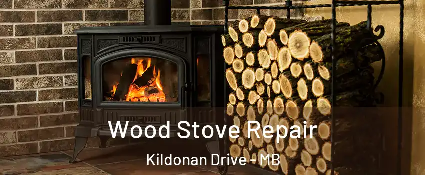  Wood Stove Repair Kildonan Drive - MB
