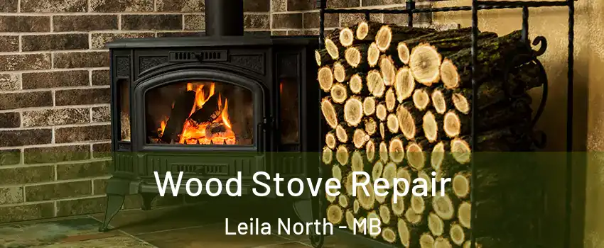  Wood Stove Repair Leila North - MB