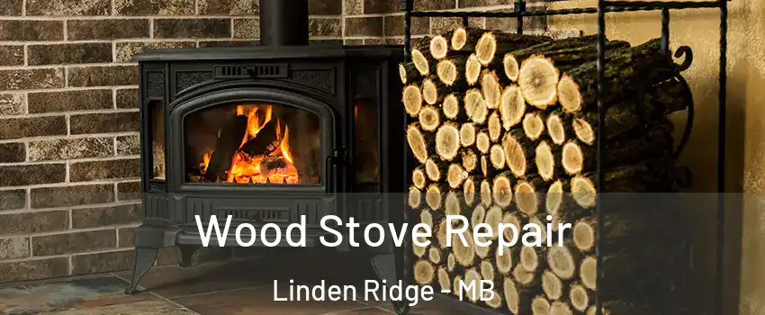  Wood Stove Repair Linden Ridge - MB