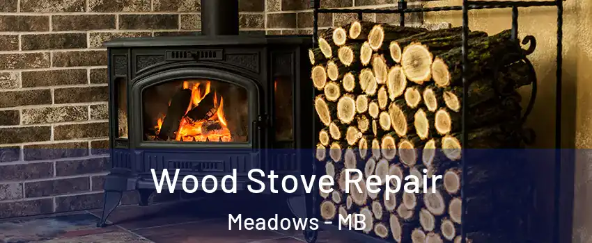  Wood Stove Repair Meadows - MB