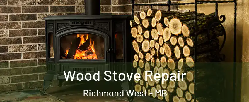  Wood Stove Repair Richmond West - MB