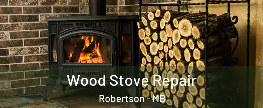 Wood Stove Repair Robertson - MB