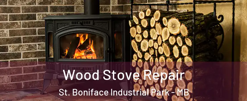  Wood Stove Repair St. Boniface Industrial Park - MB